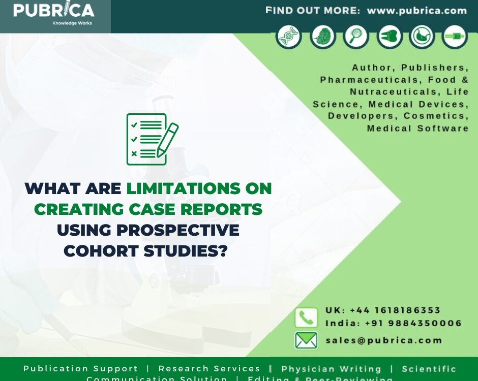 What are limitations on creating case reports using prospective cohort studies 