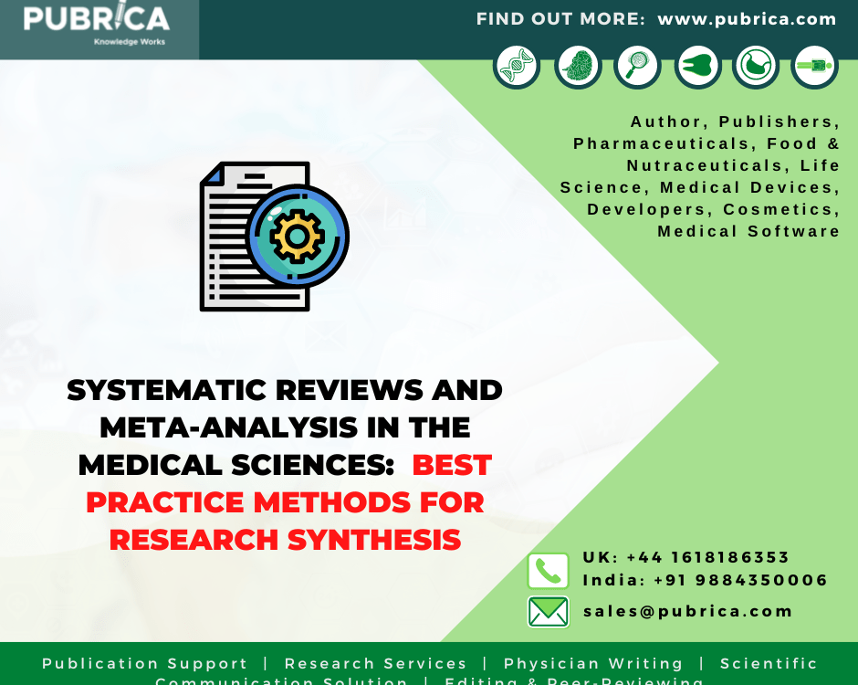 Systematic reviews and meta-analyses in the medical sciences: Best practice methods for research synthesis