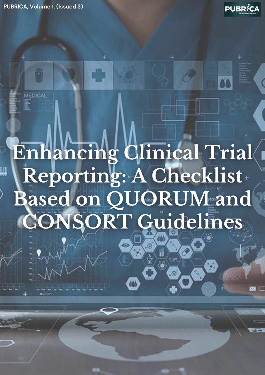 Enhancing Clinical Trial Reporting: A checklist based on QUORUM and CONSORT Guidelines