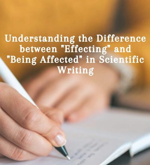 Understanding-the-Difference-between-Effecting-and-Being-Affected-in-Scientific-Writing